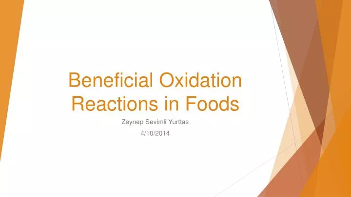 beneficial oxidation reactions in foods