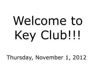 Welcome to Key Club!!!