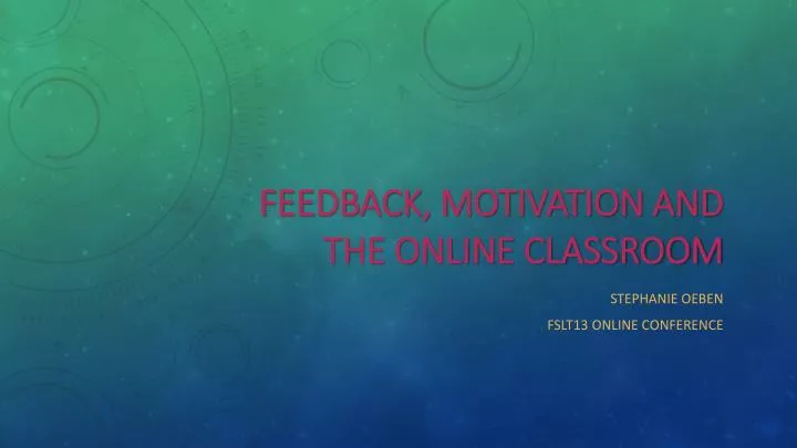 feedback motivation and the online classroom