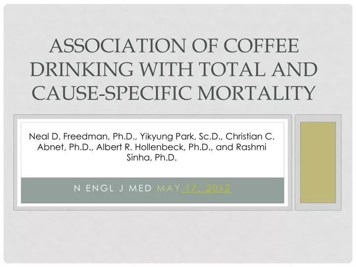 association of coffee drinking with total and cause specific mortality