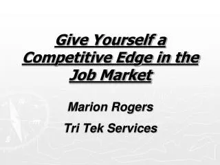 Give Yourself a Competitive Edge in the Job Market