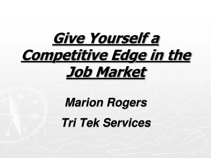 give yourself a competitive edge in the job market