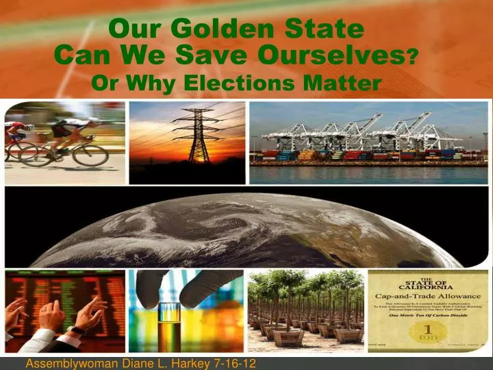our golden state can we save ourselves or why elections matter