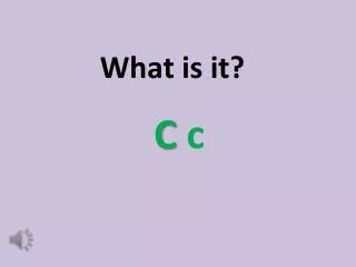 What is it?