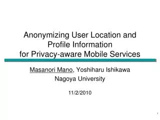 Anonymizing User Location and Profile Information for Privacy-aware Mobile Services