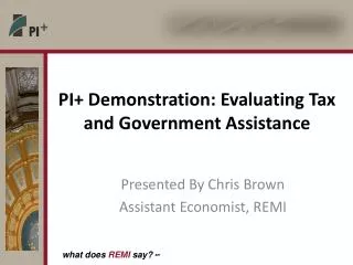 PI+ Demonstration: Evaluating Tax and Government Assistance