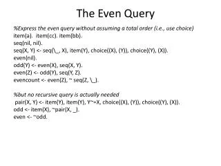 The Even Query