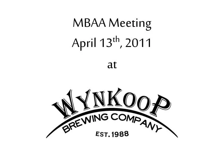 mbaa meeting april 13 th 2011 at