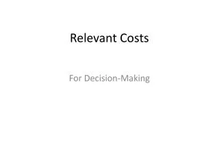 Relevant Costs