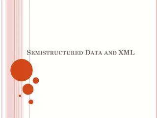 Semistructured Data and XML