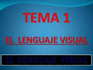 tema 1 el lenguaje visual