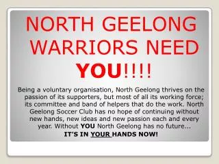 NORTH GEELONG WARRIORS NEED YOU !!!!