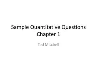 Sample Quantitative Questions Chapter 1