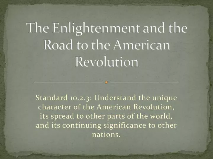 the enlightenment and the road to the american revolution