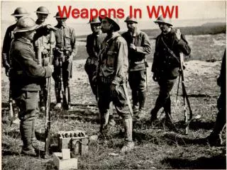 Weapons In WWI