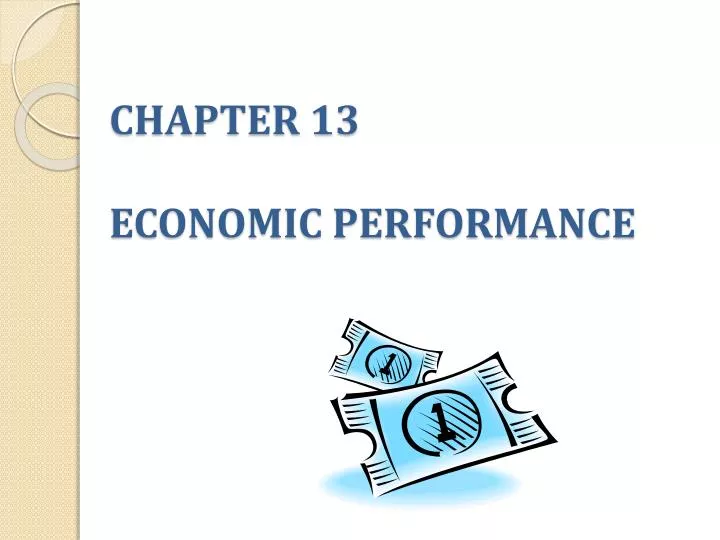 chapter 13 economic performance