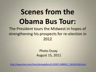 Scenes from the Obama Bus Tour: The President tours the Midwest in hopes of strengthening his prospects for re-electi