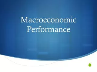 Macroeconomic Performance