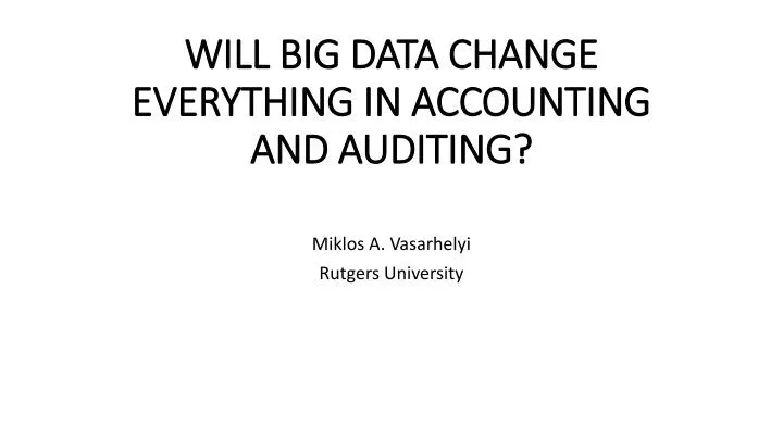 will big data change everything in accounting and auditing
