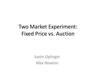 Two Market Experiment: Fixed Price vs. Auction