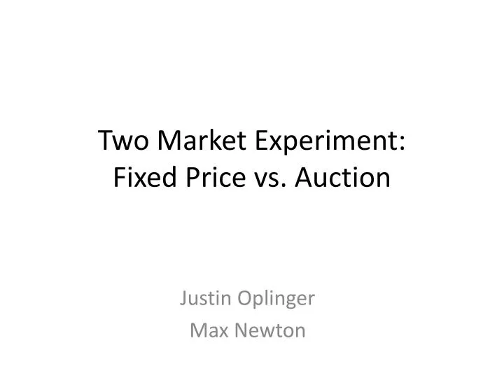 two market experiment fixed price vs auction