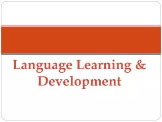 Language Learning &amp; Development
