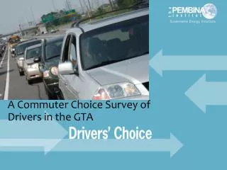 A Commuter Choice Survey of Drivers in the GTA