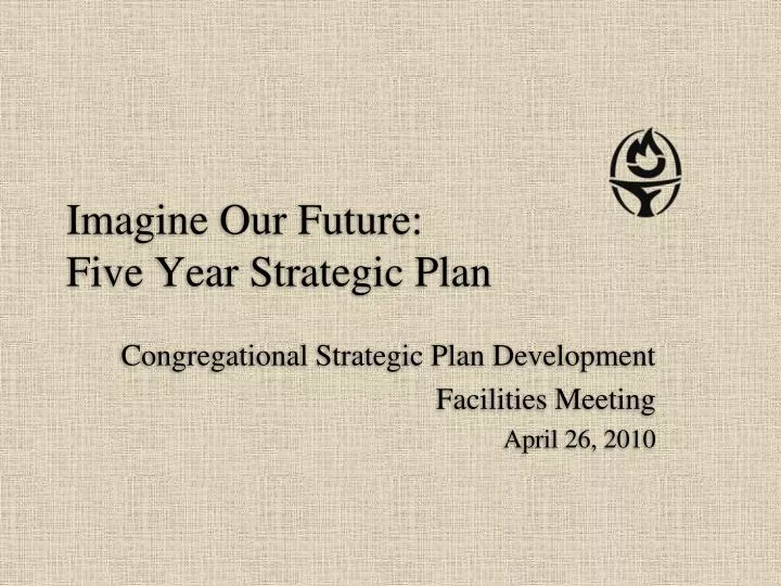 imagine our future five year strategic plan