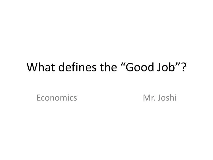 what defines the good job