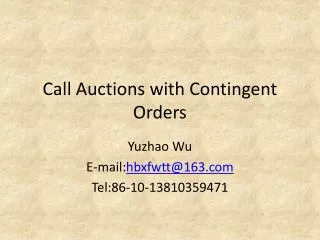 Call Auctions with Contingent Orders