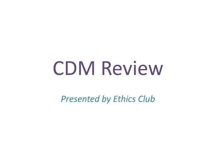 cdm review