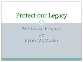 Protect our Legacy