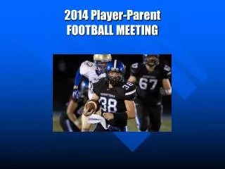 2014 Player-Parent FOOTBALL MEETING