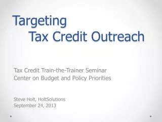 Targeting 	Tax Credit Outreach