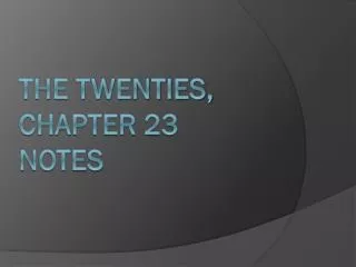 The Twenties, Chapter 23 Notes