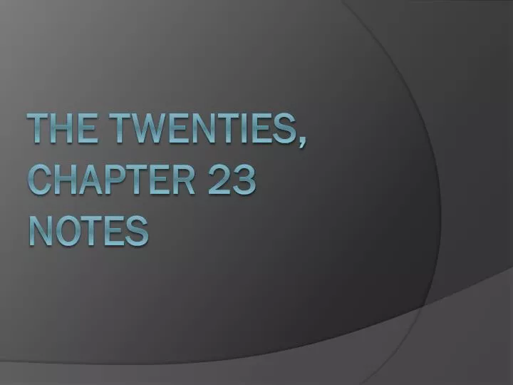 the twenties chapter 23 notes