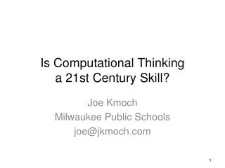Is Computational Thinking a 21st Century Skill?