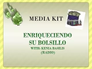 ENRIQUECIENDO SU BOLSILLO WITH: KENIA BASILIS (RADIO)