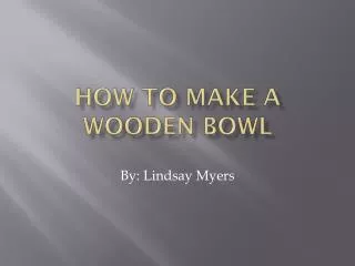 How to Make A wooden Bowl