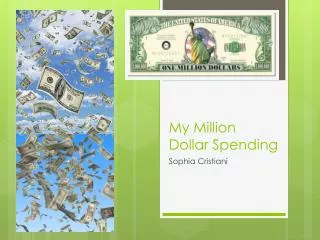 My Million Dollar Spending