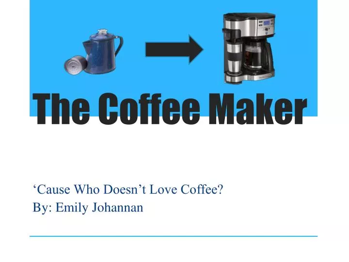 the coffee maker