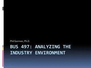 BUS 497: analyzing the industry environment