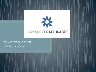 HIE Community Meeting January 17, 2013