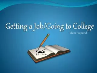 Getting a Job/Going to College