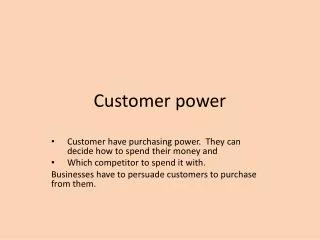 Customer power