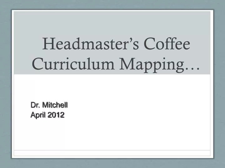 headmaster s coffee curriculum mapping