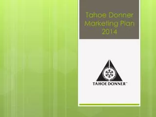 Tahoe Donner Marketing Plan 2014