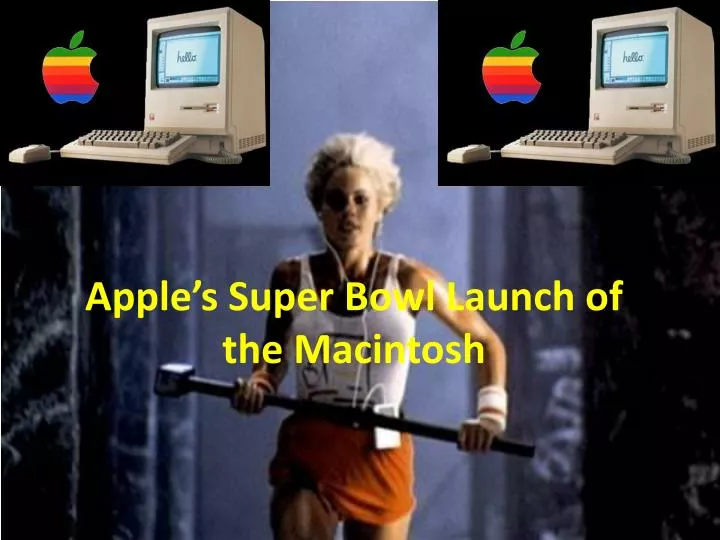 apple s super bowl launch of the macintosh