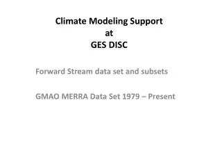 Climate Modeling Support at GES DISC