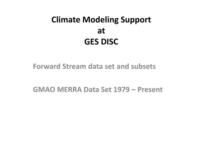 climate modeling support at ges disc